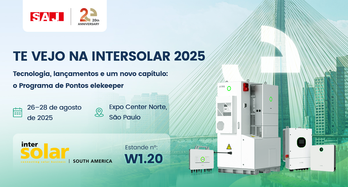SAJ na Intersolar South America 2025: Tecnologia, Inovação e Conexões Estratégicas